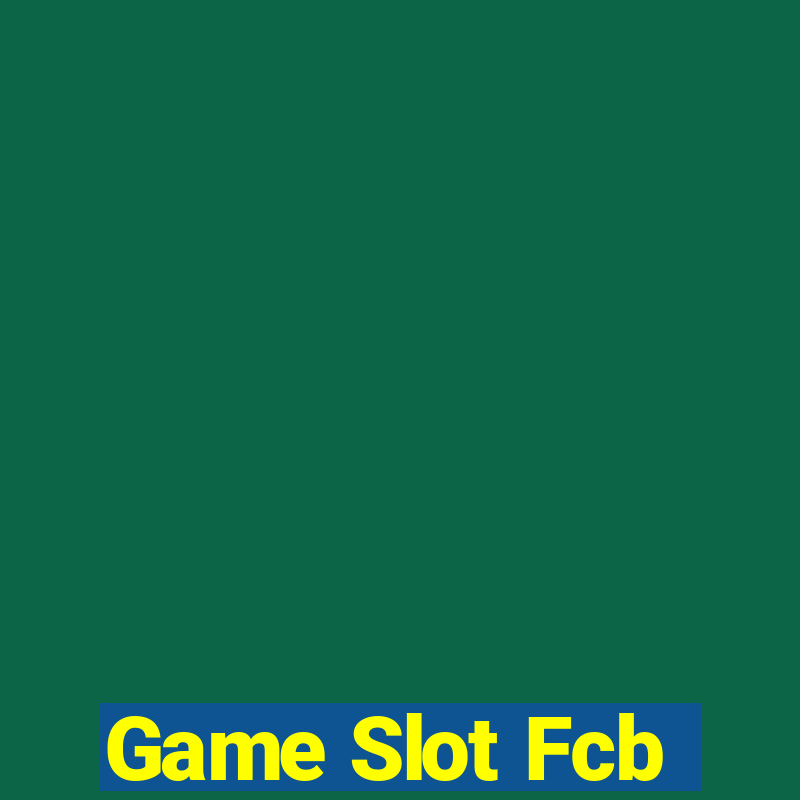 Game Slot Fcb