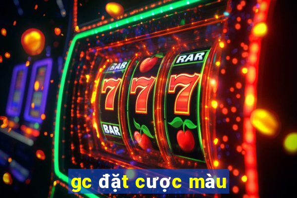 gc đặt cược màu