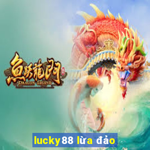 lucky88 lừa đảo