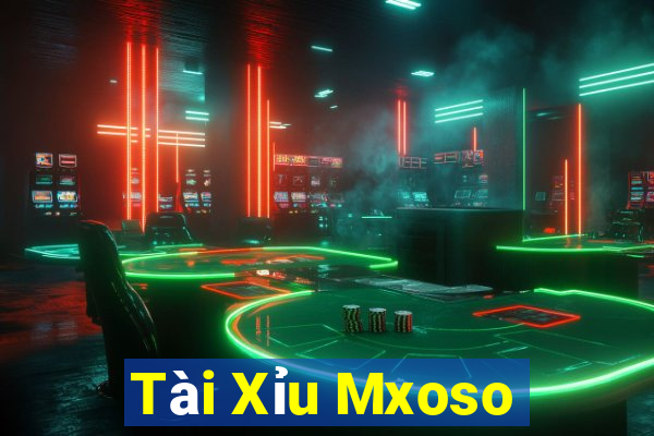 Tài Xỉu Mxoso