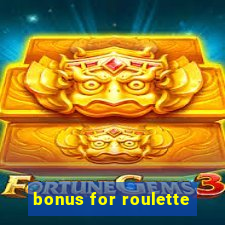 bonus for roulette