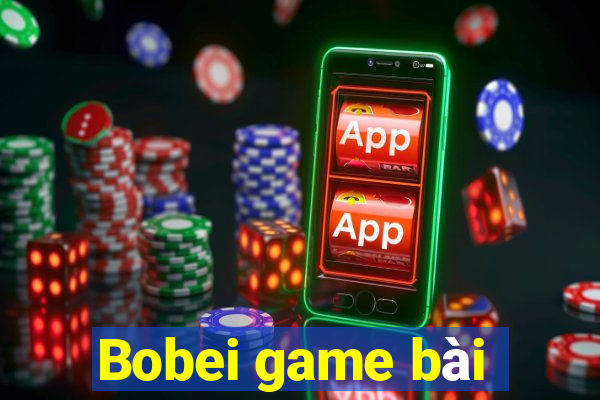 Bobei game bài