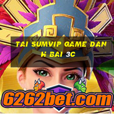 Tai Sumvip Game Danh Bai 3C