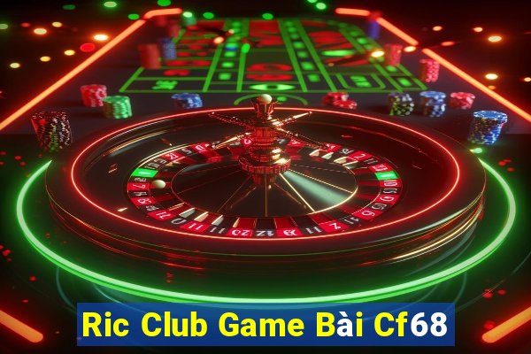 Ric Club Game Bài Cf68