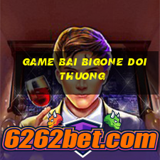 game bai bigone doi thuong