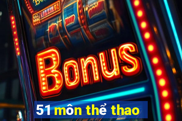 51 môn thể thao