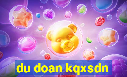 du doan kqxsdn