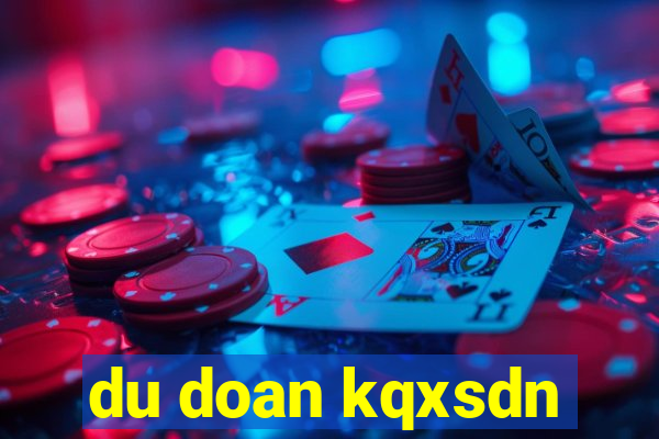 du doan kqxsdn