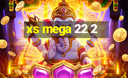 xs mega 22 2