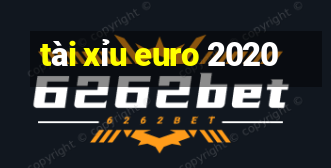 tài xỉu euro 2020