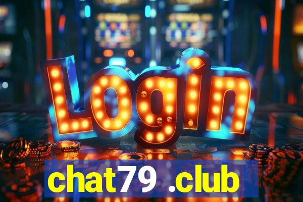 chat79 .club