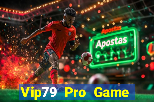 Vip79 Pro Game Bài Giải Trí