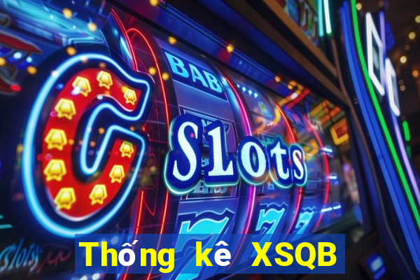 Thống kê XSQB ngày 10