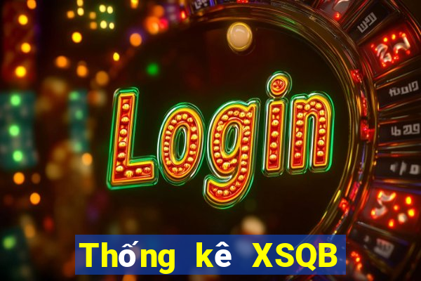 Thống kê XSQB ngày 10