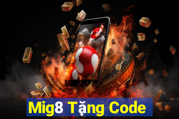 Mig8 Tặng Code