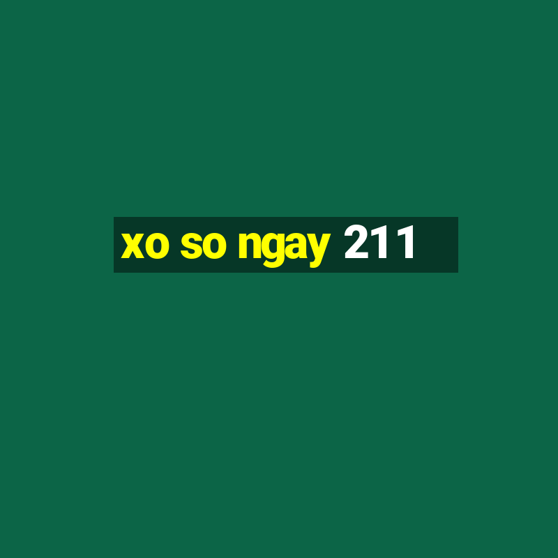 xo so ngay 21 1