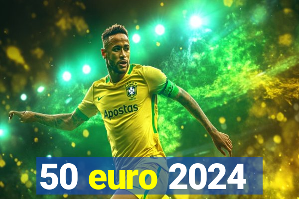 50 euro 2024