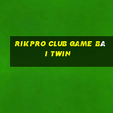 Rikpro Club Game Bài Twin