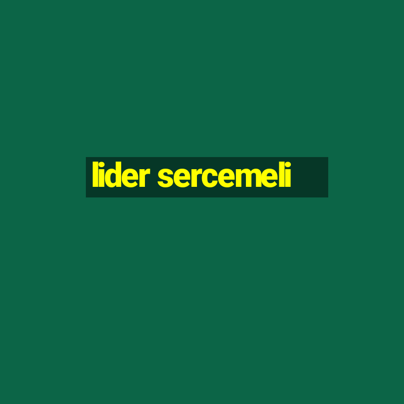 lider sercemeli