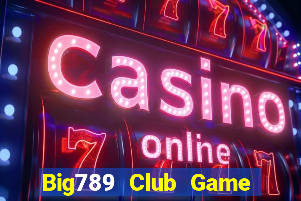 Big789 Club Game Bài 52