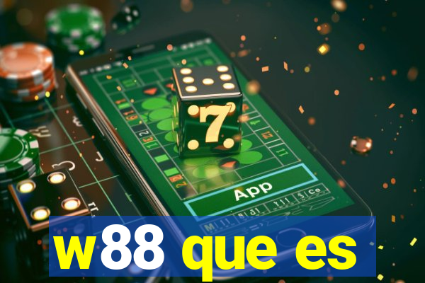 w88 que es