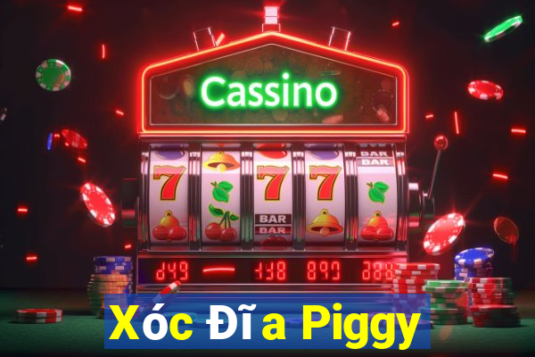 Xóc Đĩa Piggy