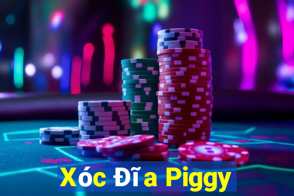 Xóc Đĩa Piggy