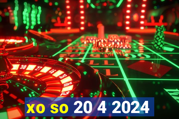 xo so 20 4 2024