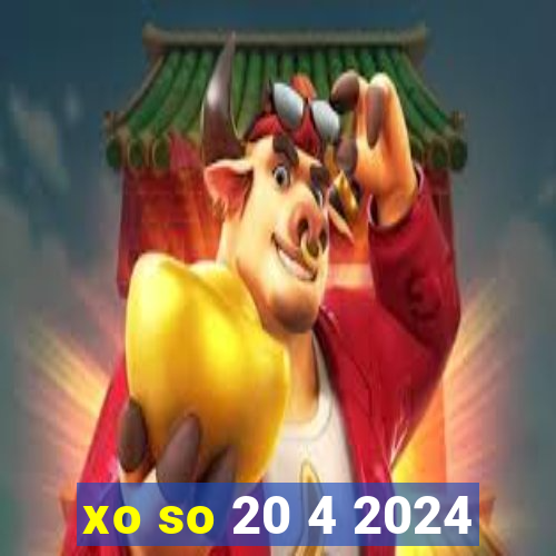 xo so 20 4 2024