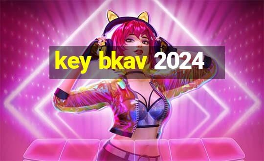 key bkav 2024