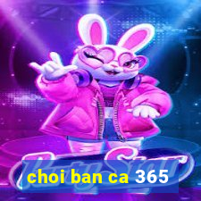 choi ban ca 365