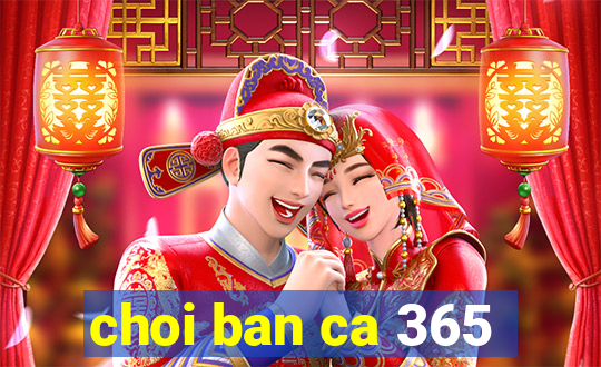 choi ban ca 365