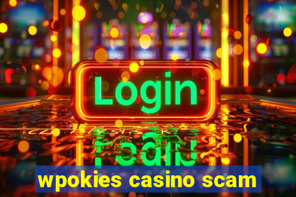 wpokies casino scam