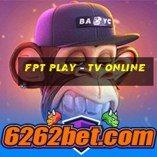 fpt play - tv online