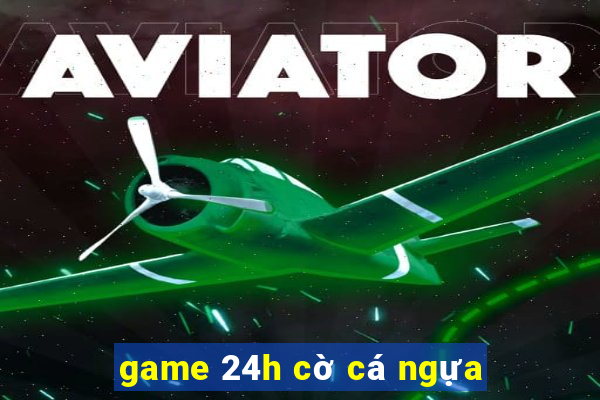 game 24h cờ cá ngựa