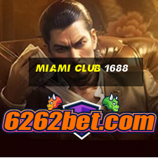 miami club 1688