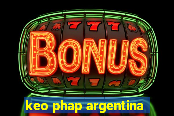 keo phap argentina