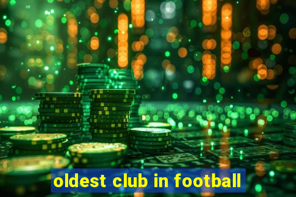 oldest club in football