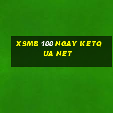 xsmb 100 ngay ketqua net