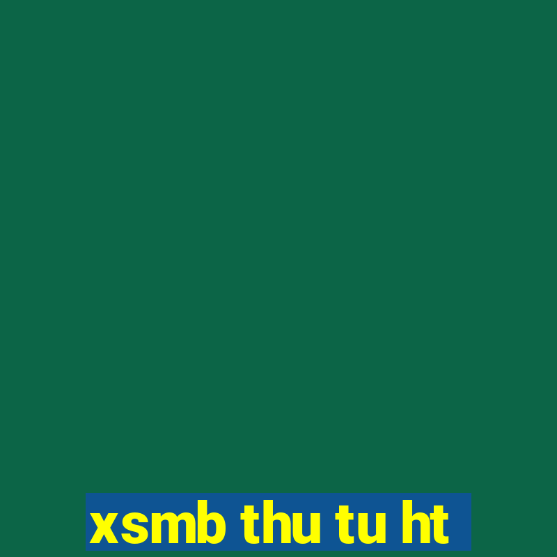 xsmb thu tu ht