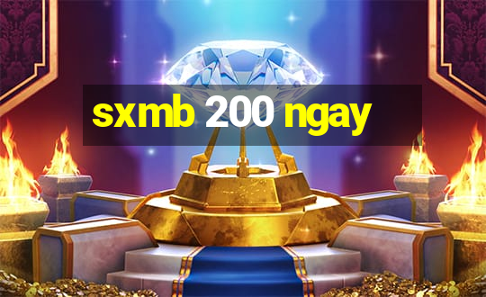 sxmb 200 ngay