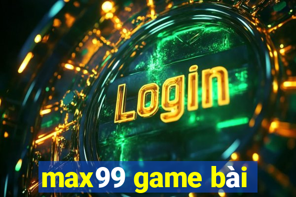 max99 game bài