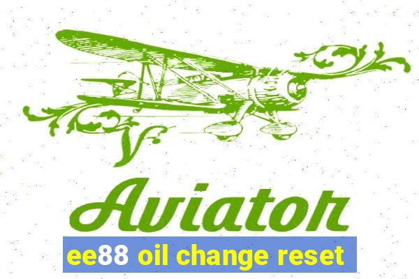 ee88 oil change reset