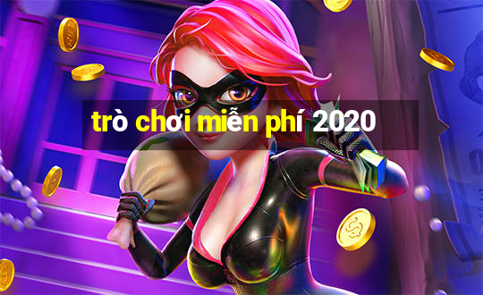 trò chơi miễn phí 2020