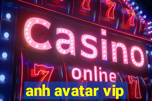 anh avatar vip