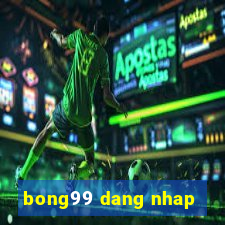 bong99 dang nhap