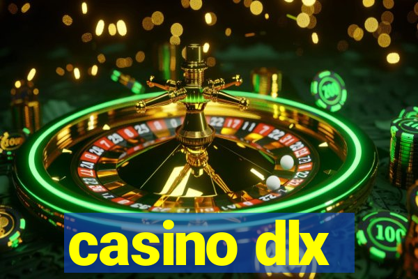 casino dlx