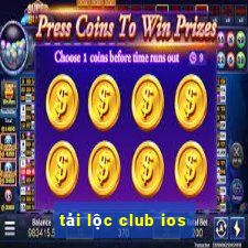 tải lộc club ios