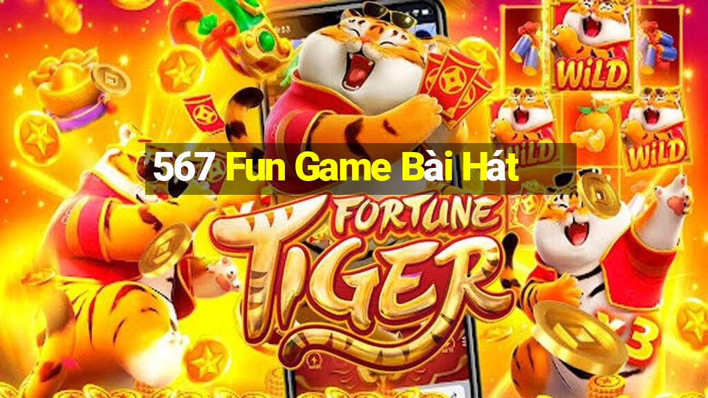 567 Fun Game Bài Hát