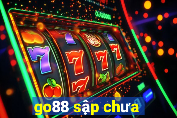 go88 sập chưa